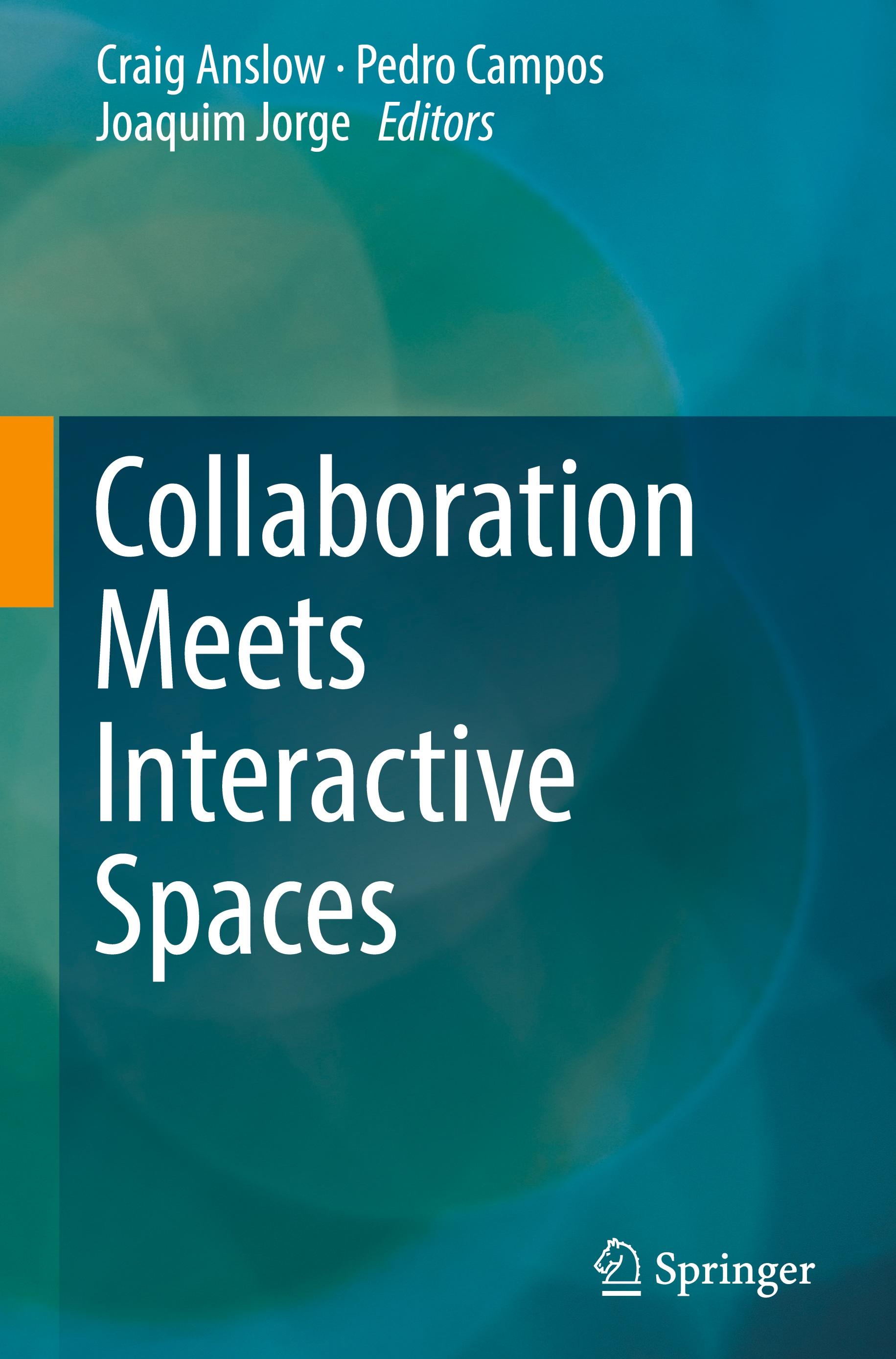 Collaboration Meets Interactive Spaces