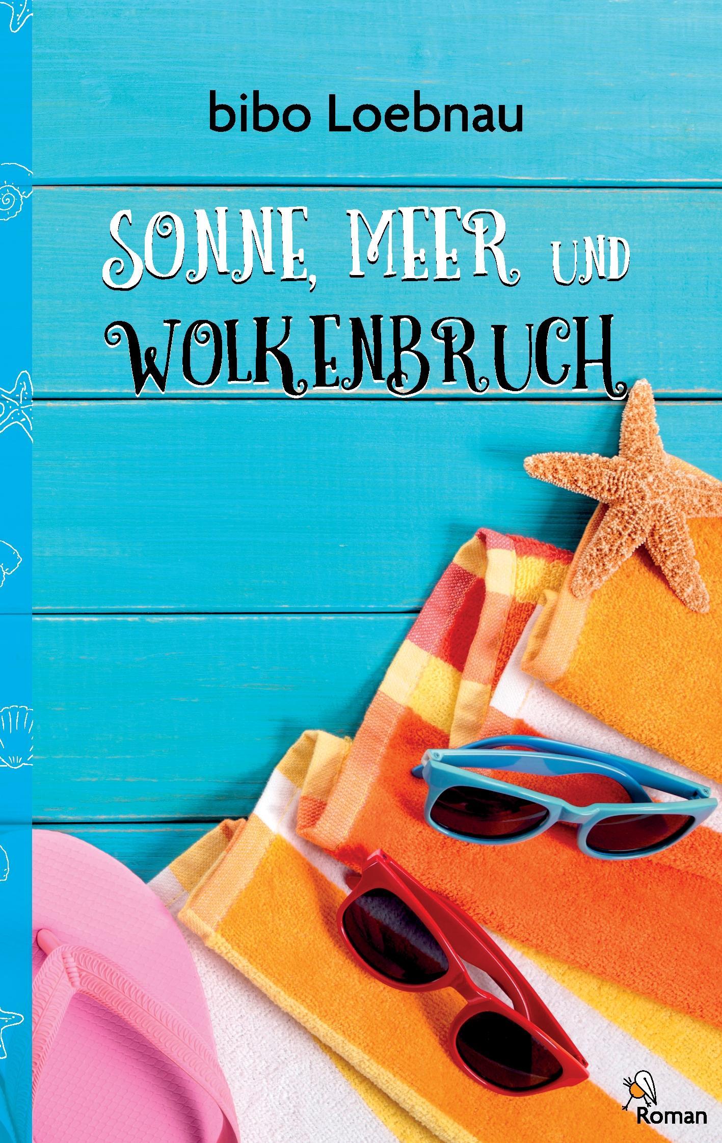 Sonne, Meer und Wolkenbruch