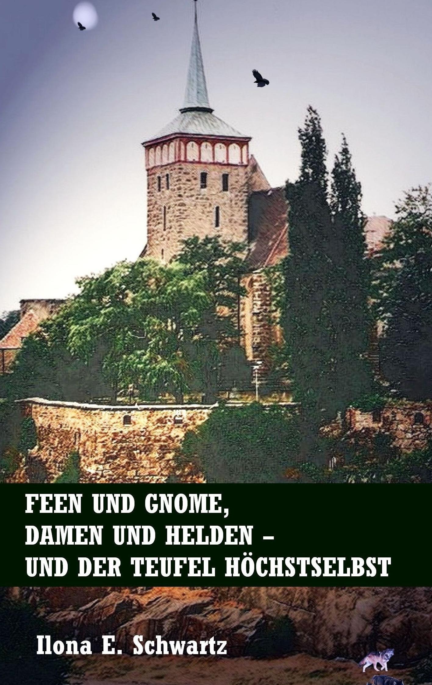 Feen und Gnome, Damen und Helden - und der Teufel höchstselbst