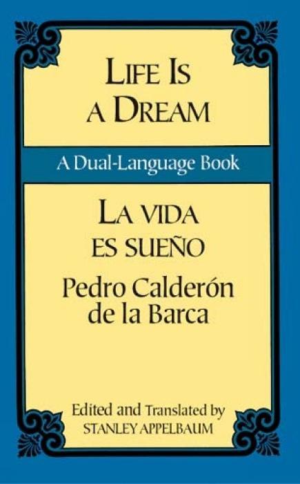 Life Is a Dream/La Vida Es Sueño