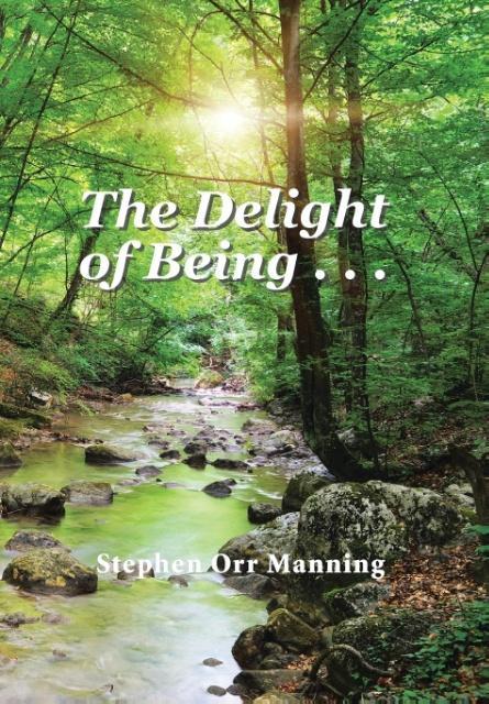 The Delight of Being . . .