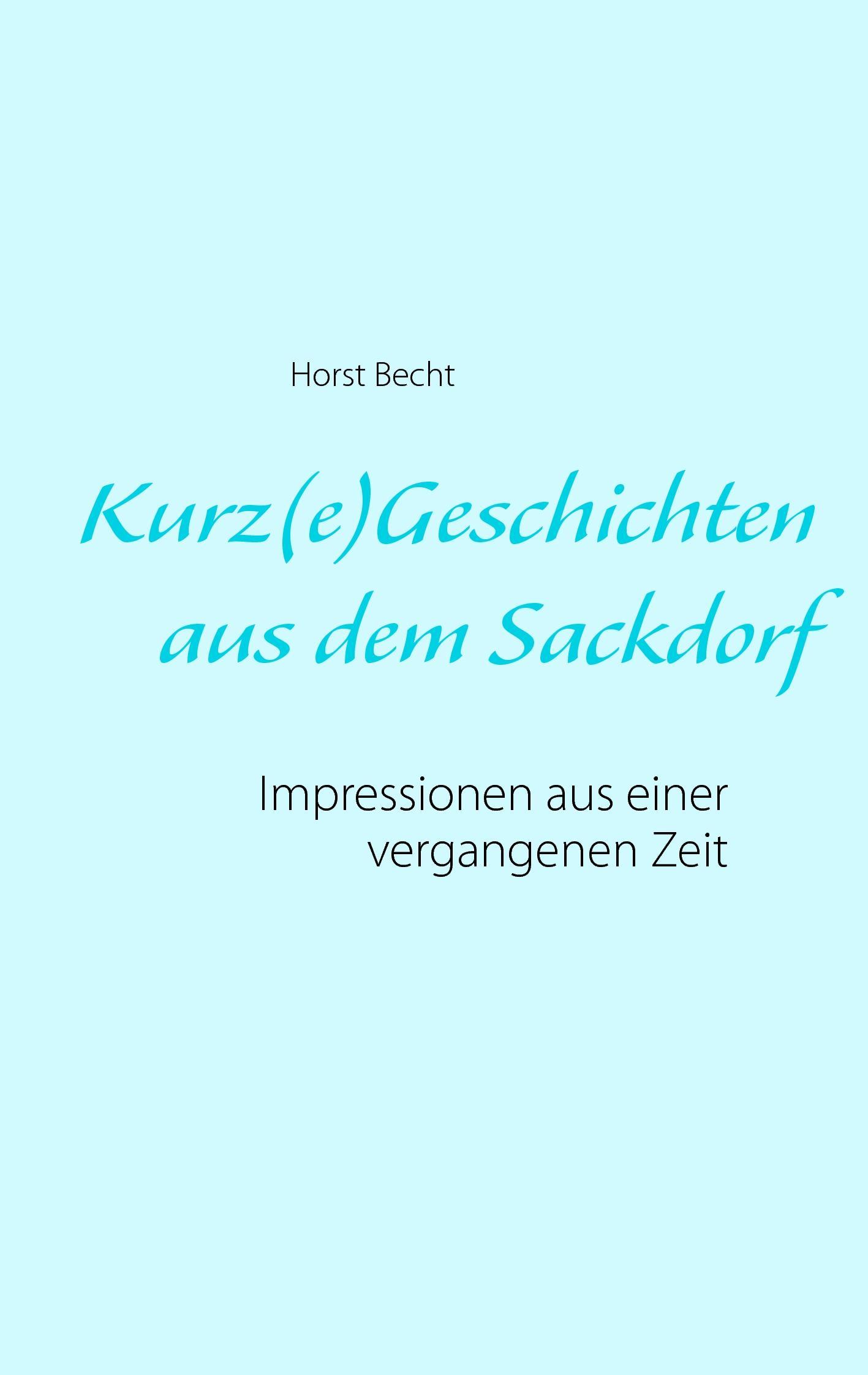 Kurz(e) Geschichten aus dem Sackdorf