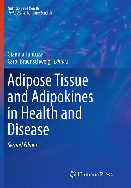 Adipose Tissue and Adipokines in Health and Disease