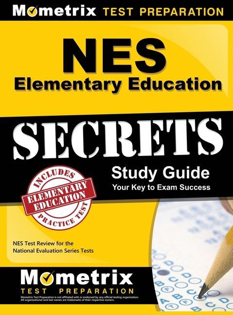 NES Elementary Education Secrets Study Guide: NES Test Review for the National Evaluation Series Tests