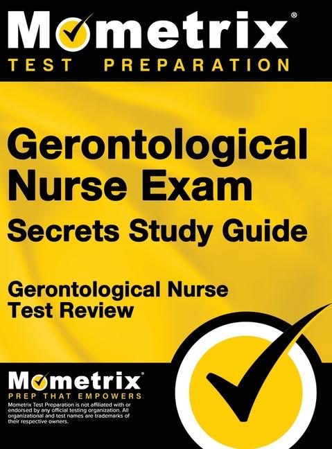 Gerontological Nurse Exam Secrets Study Guide