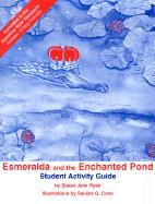 Esmeralda and the Enchanted Pond Student Activity Guide