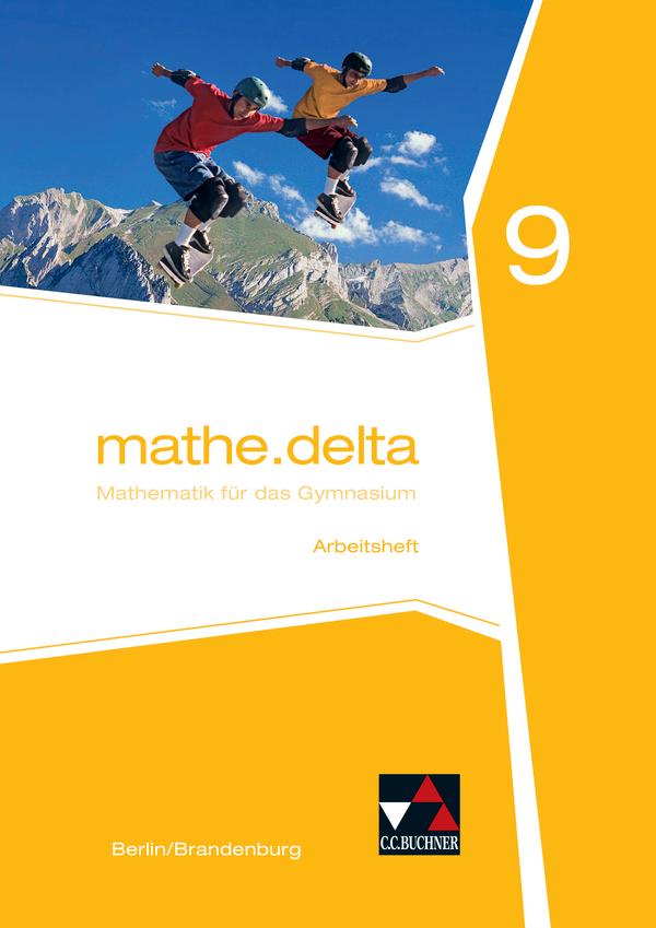 mathe.delta 9. Arbeitsheft. Berlin/Brandenburg