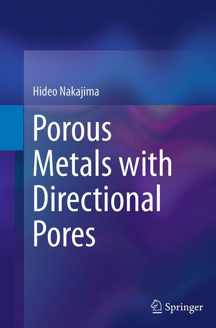 Porous Metals with Directional Pores