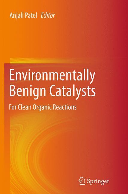 Environmentally Benign Catalysts