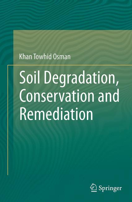 Soil Degradation, Conservation and Remediation