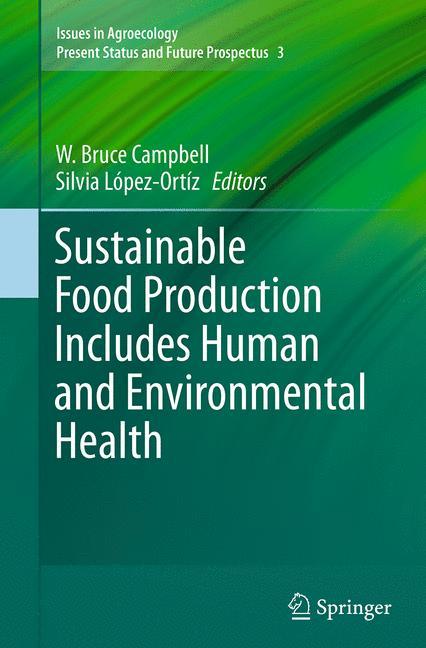 Sustainable Food Production Includes Human and Environmental Health