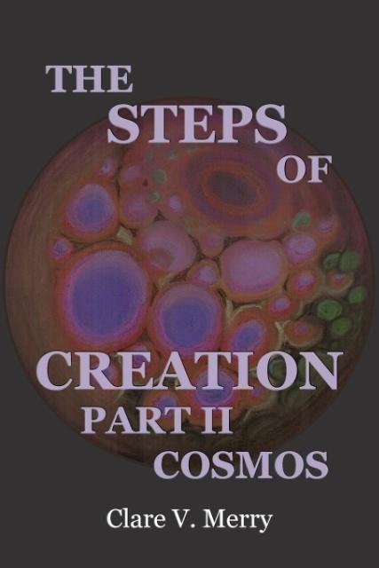 THE STEPS OF CREATION PART II