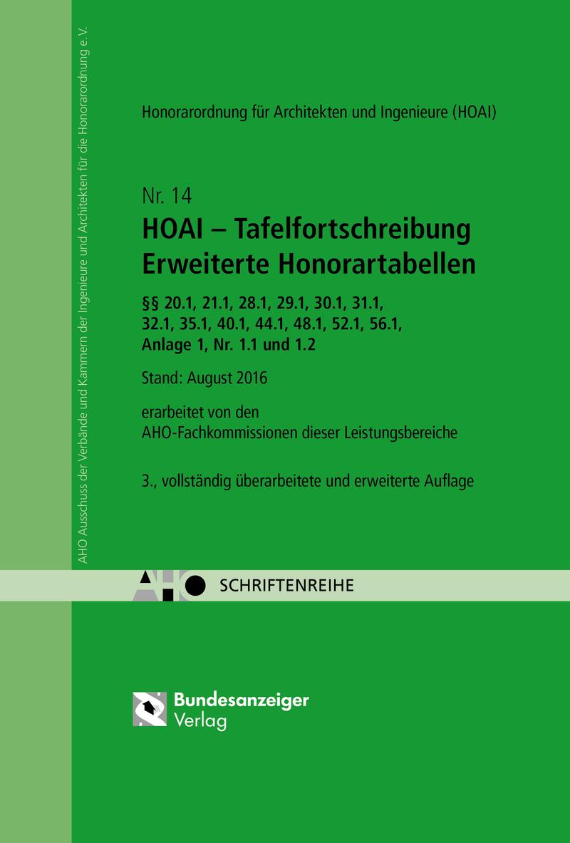 HOAI - Tafelfortschreibung Erweiterte Honorartabellen §§ 20.1, 21.1, 28.1, 29.1, 20.1, 32.1, 35.1, 40.1, 44.1, 48.1, 52.1, 56.1, Anlage 1, Nr 1.1 und 1.2