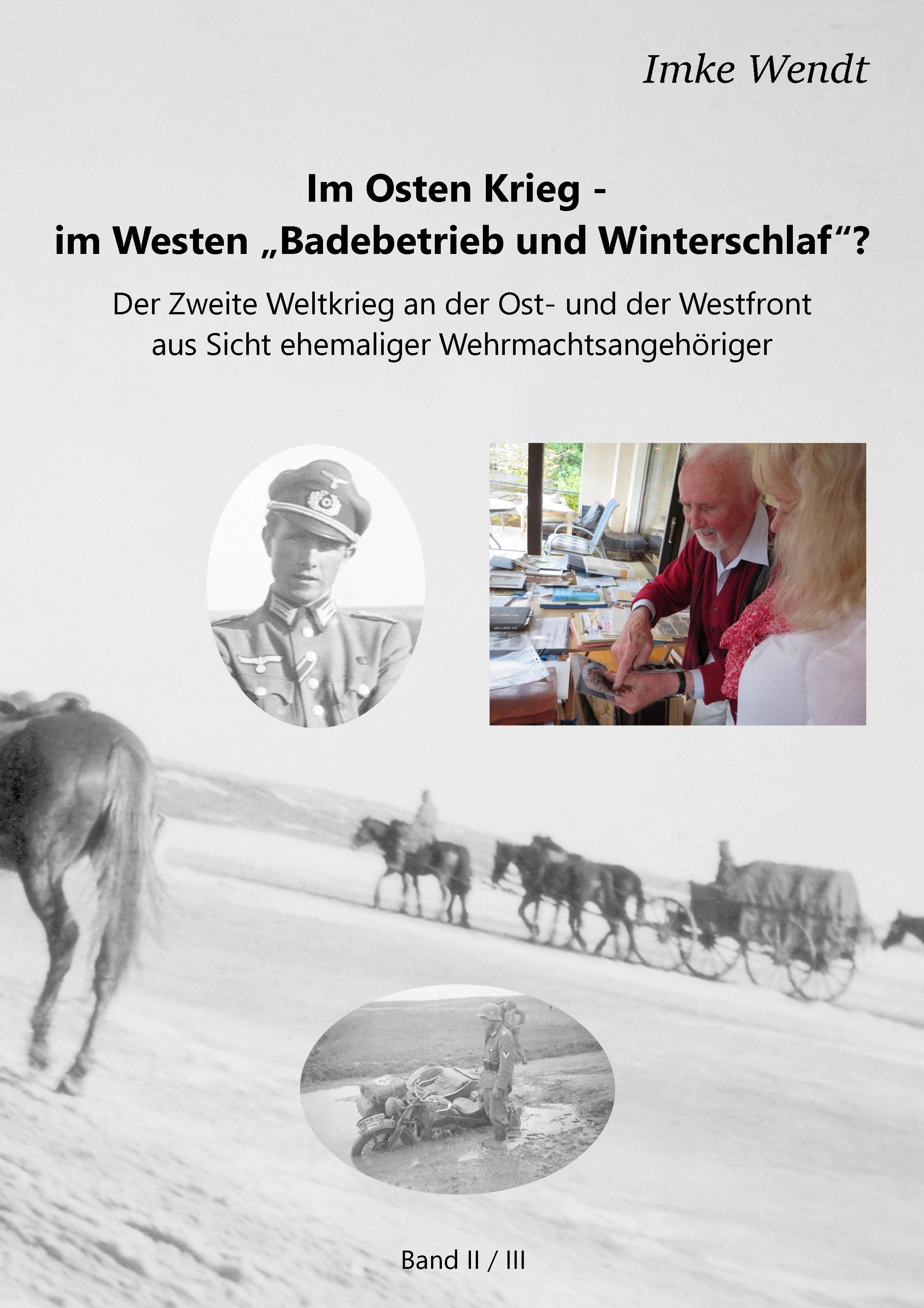 Im Osten Krieg - im Westen "Badebetrieb und Winterschlaf"?  Band 2/3