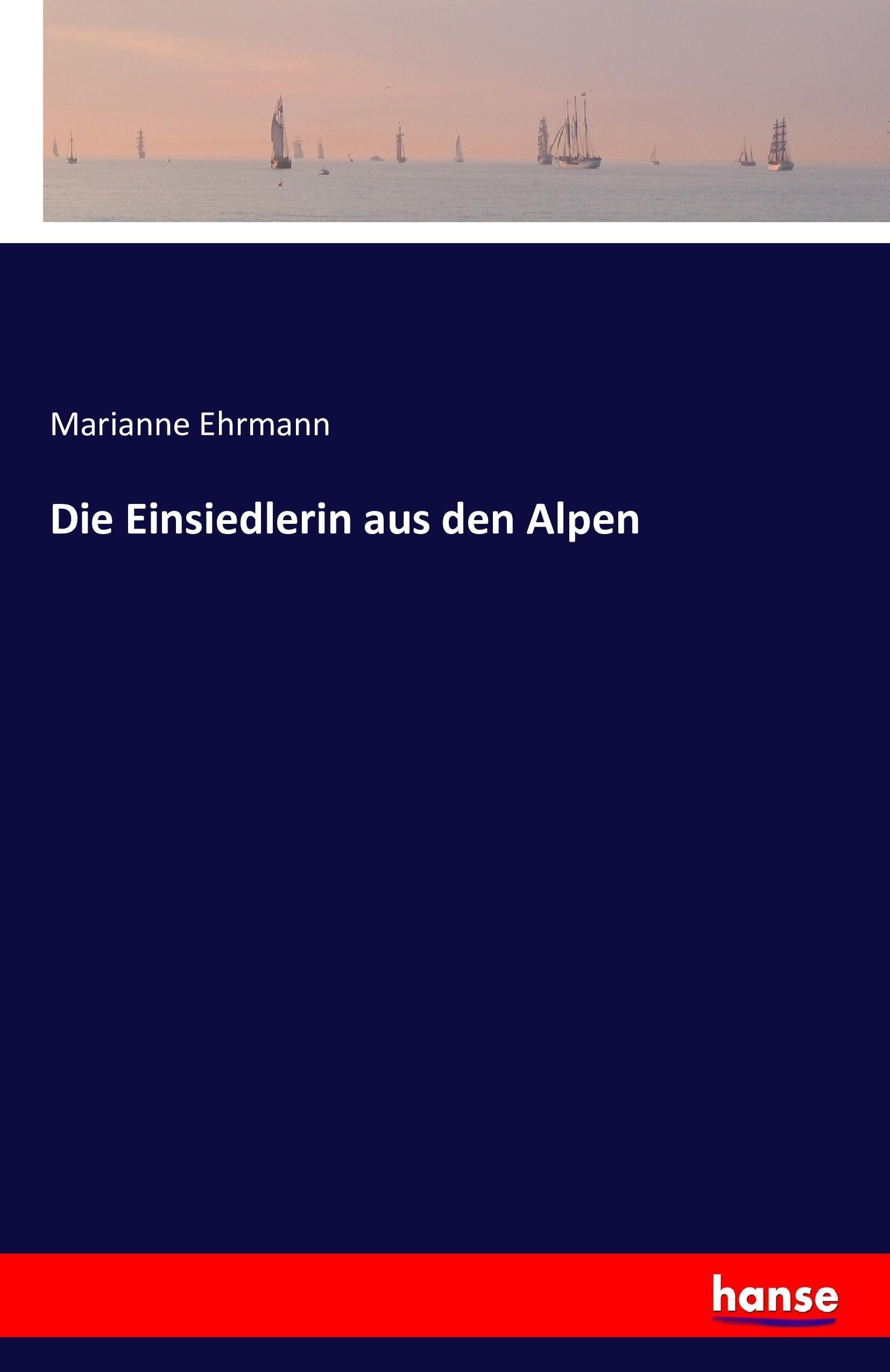 Die Einsiedlerin aus den Alpen