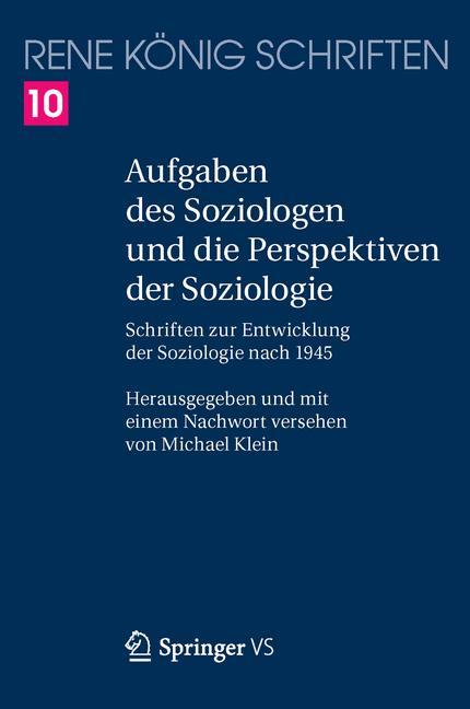 Aufgaben des Soziologen und die Perspektiven der Soziologie