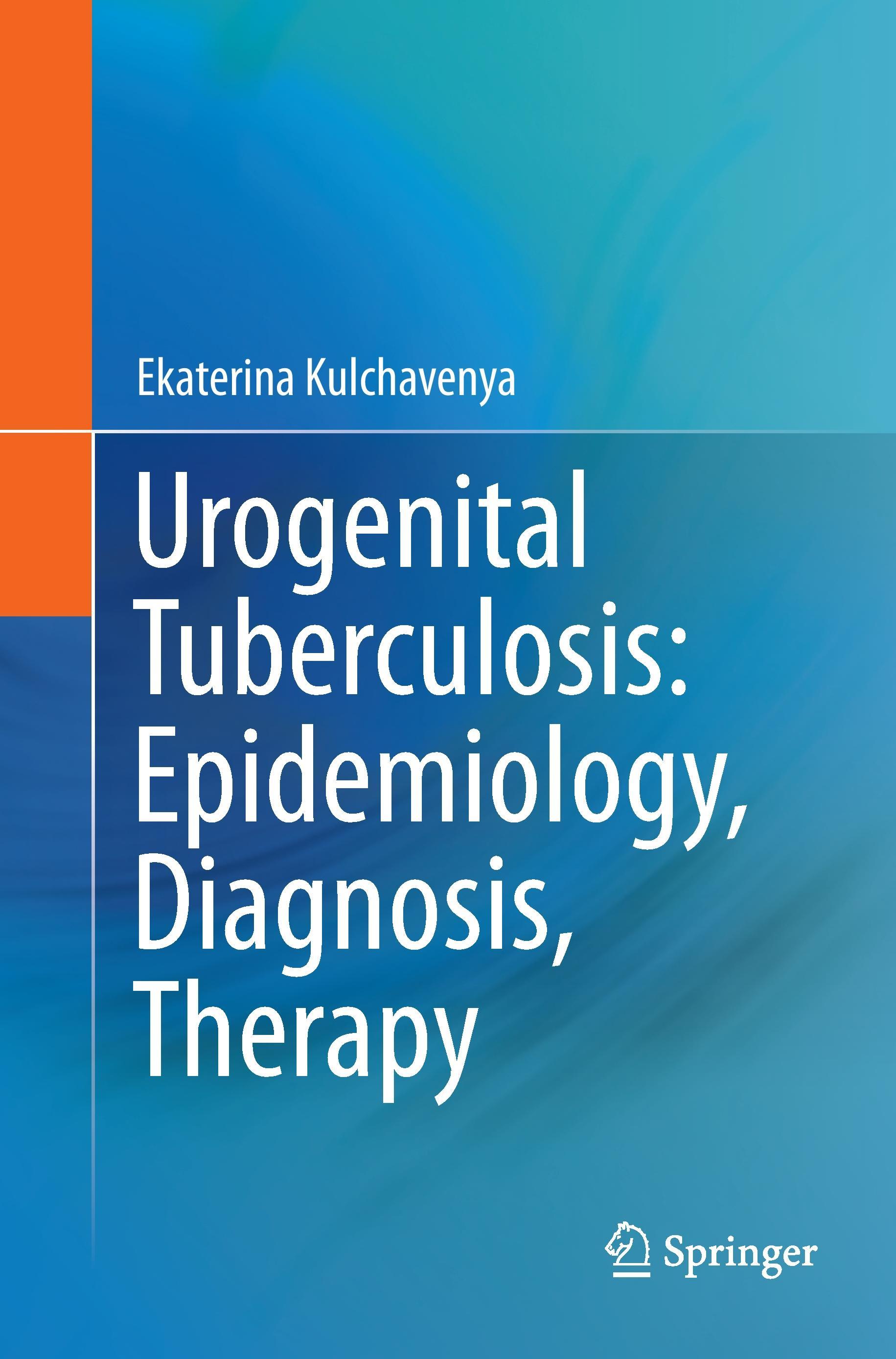 Urogenital Tuberculosis: Epidemiology, Diagnosis, Therapy