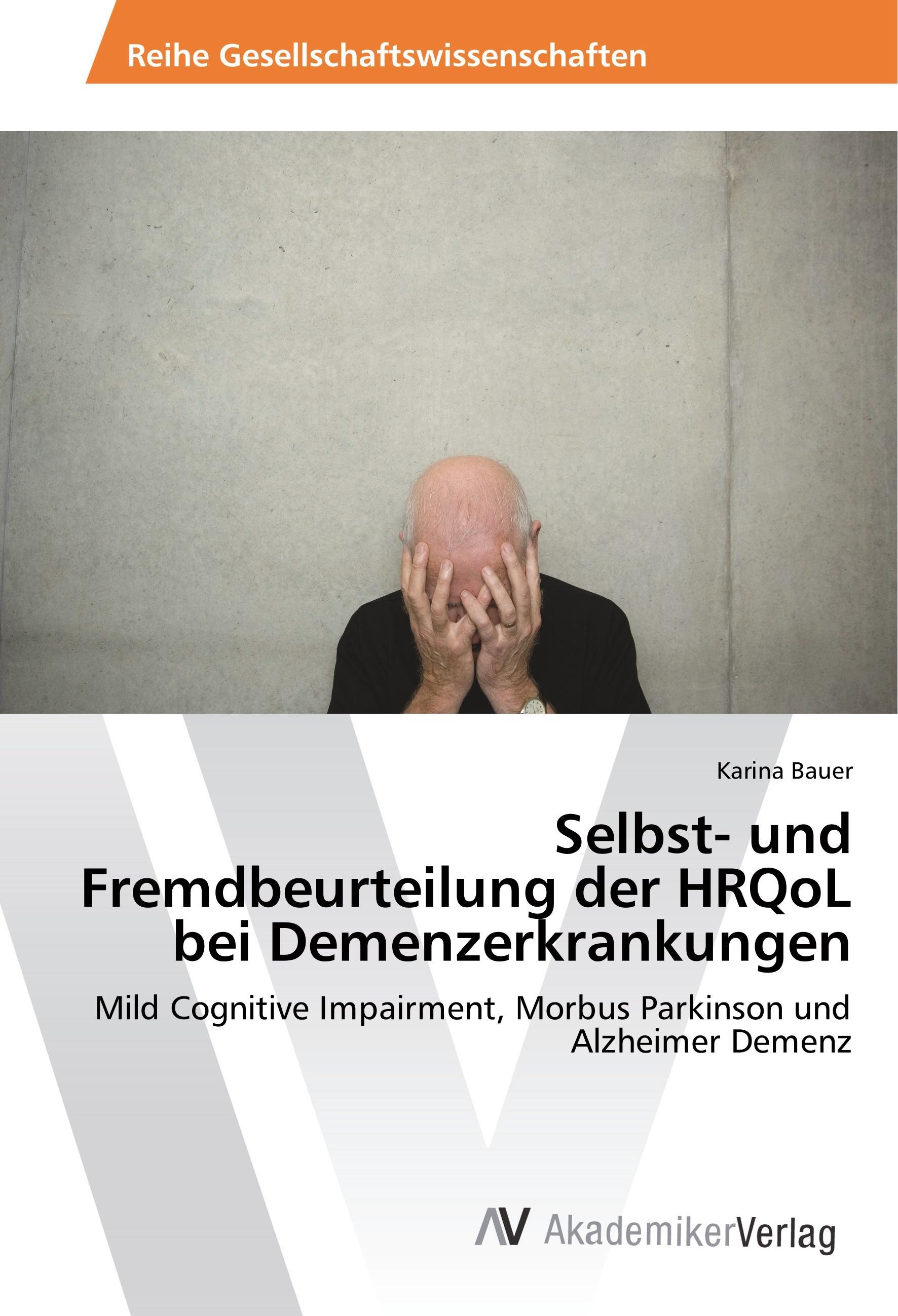 Selbst- und Fremdbeurteilung der HRQoL bei Demenzerkrankungen