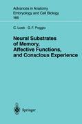 Neural Substrates of Memory, Affective Functions, and Conscious Experience