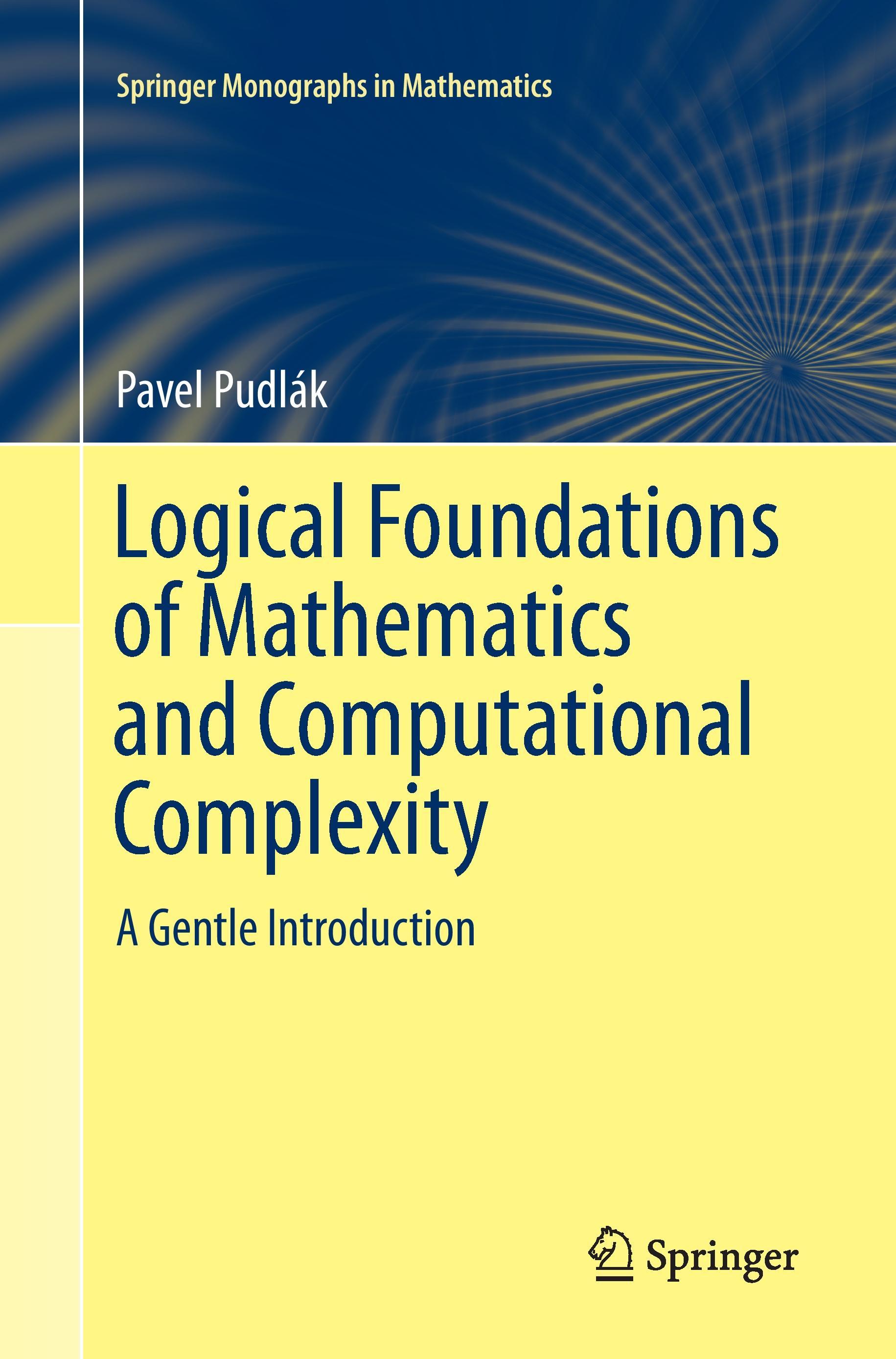 Logical Foundations of Mathematics and Computational Complexity