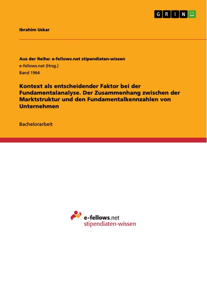 Kontext als entscheidender Faktor bei der Fundamentalanalyse. Der Zusammenhang zwischen der Marktstruktur und den Fundamentalkennzahlen von Unternehmen