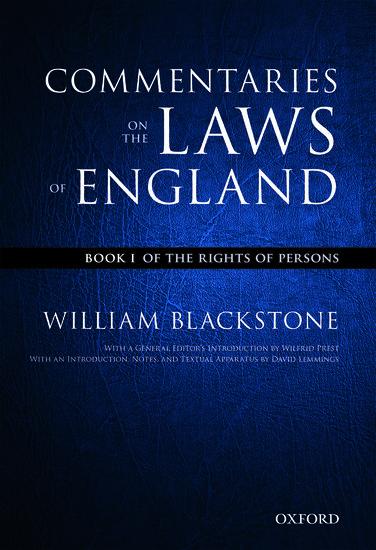 The Oxford Edition of Blackstone's: Commentaries on the Laws of England: Book I: Of the Rights of Persons