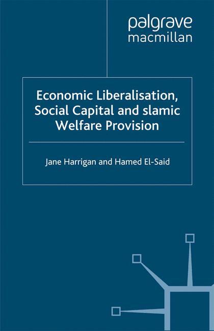 Economic Liberalisation, Social Capital and Islamic Welfare Provision