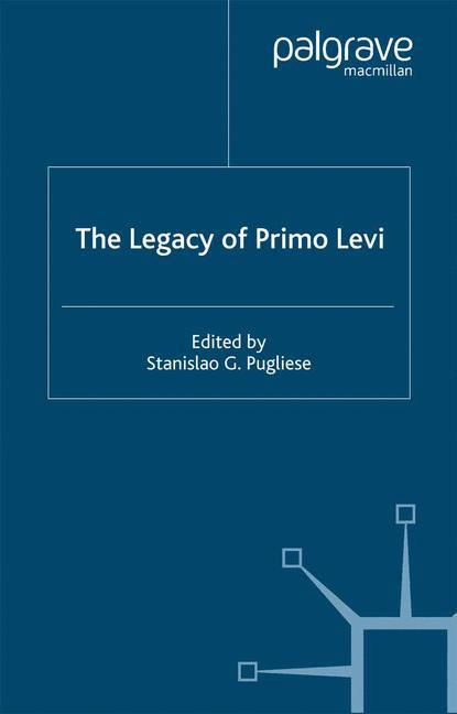 The Legacy of Primo Levi