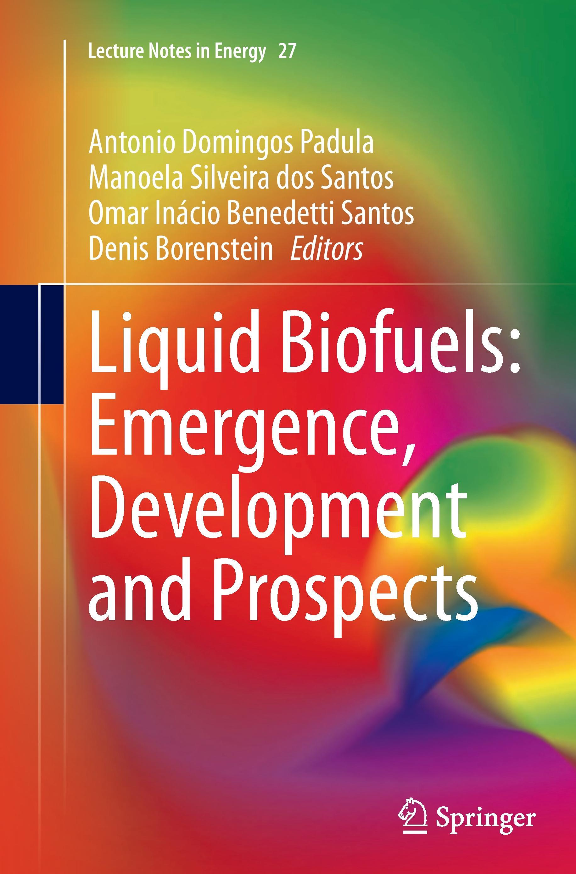 Liquid Biofuels: Emergence, Development and Prospects