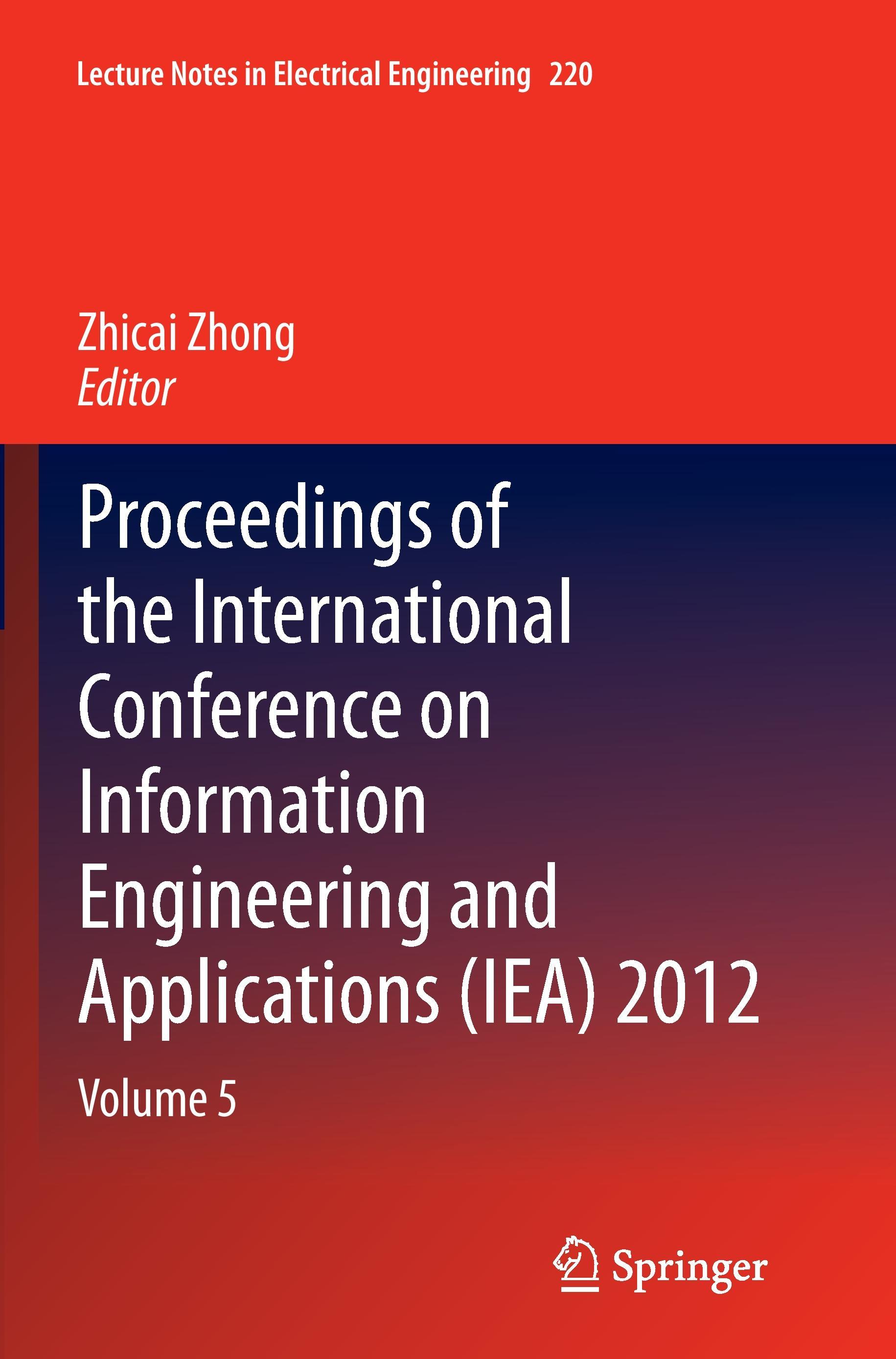 Proceedings of the International Conference on Information Engineering and Applications (IEA) 2012