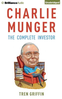 Charlie Munger: The Complete Investor