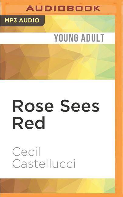 Rose Sees Red