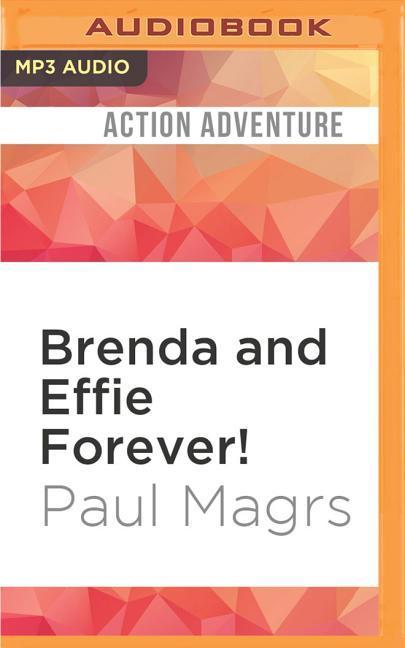 Brenda and Effie Forever!