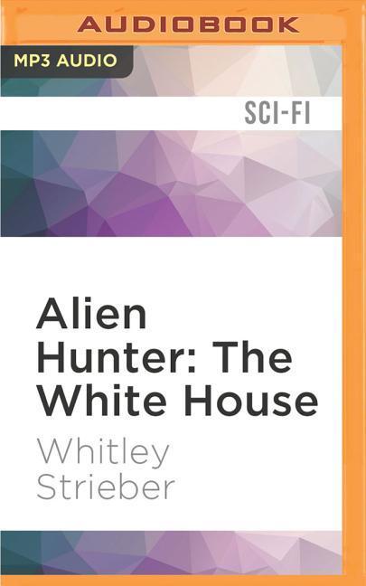 Alien Hunter: The White House