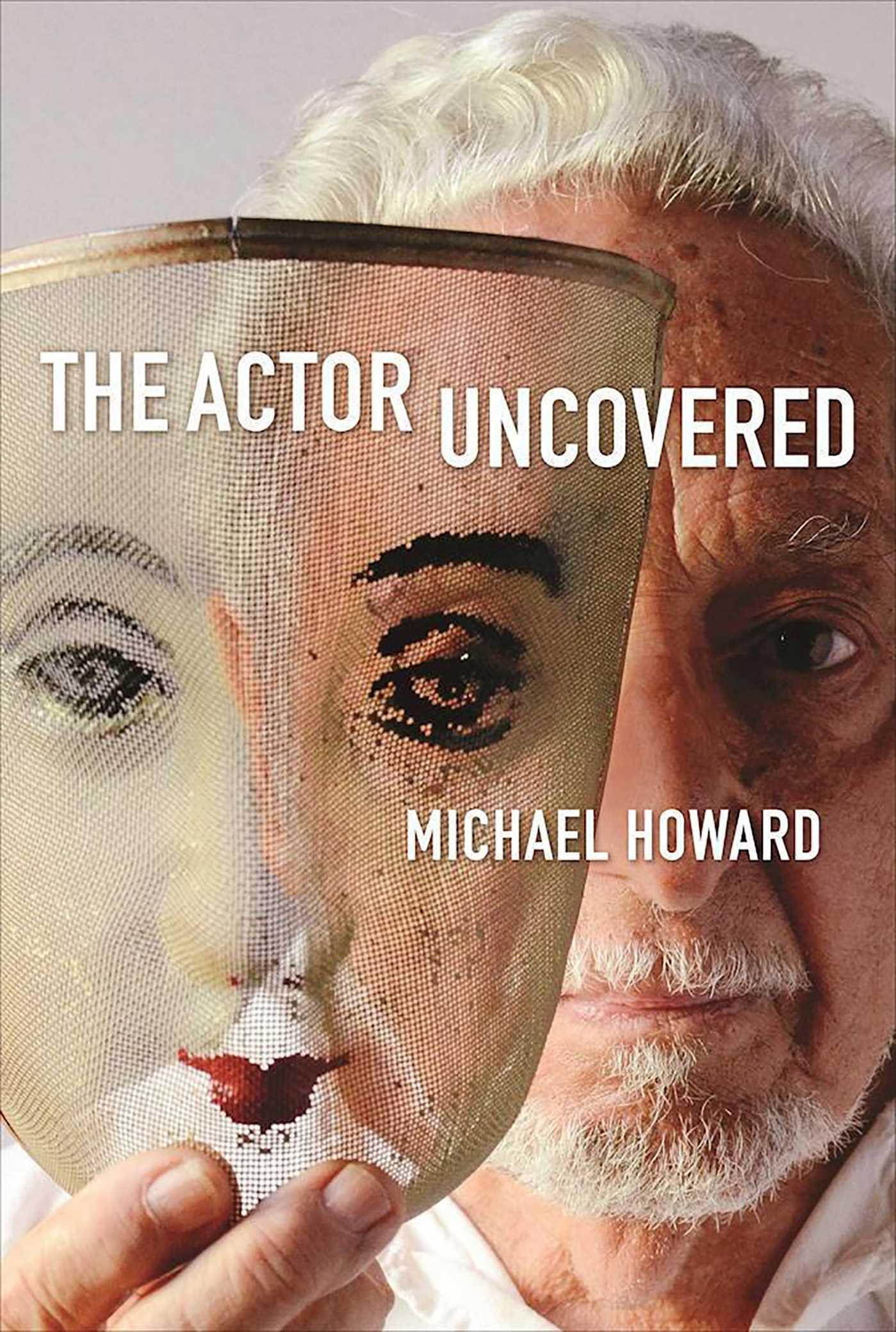 The Actor Uncovered