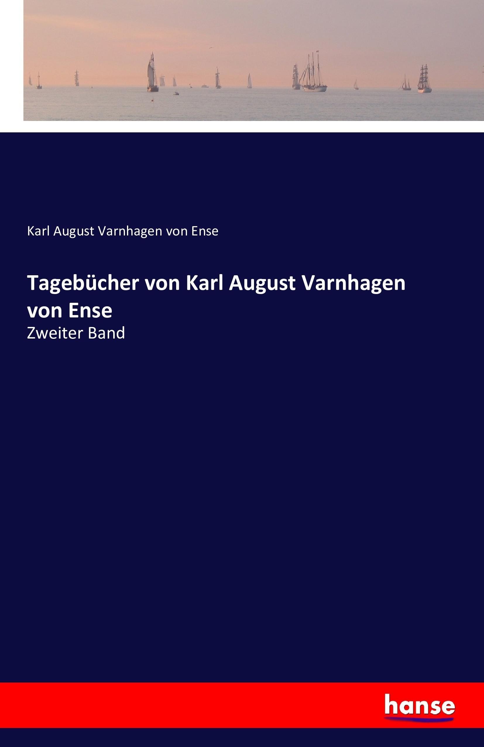 Tagebücher von Karl August Varnhagen von Ense