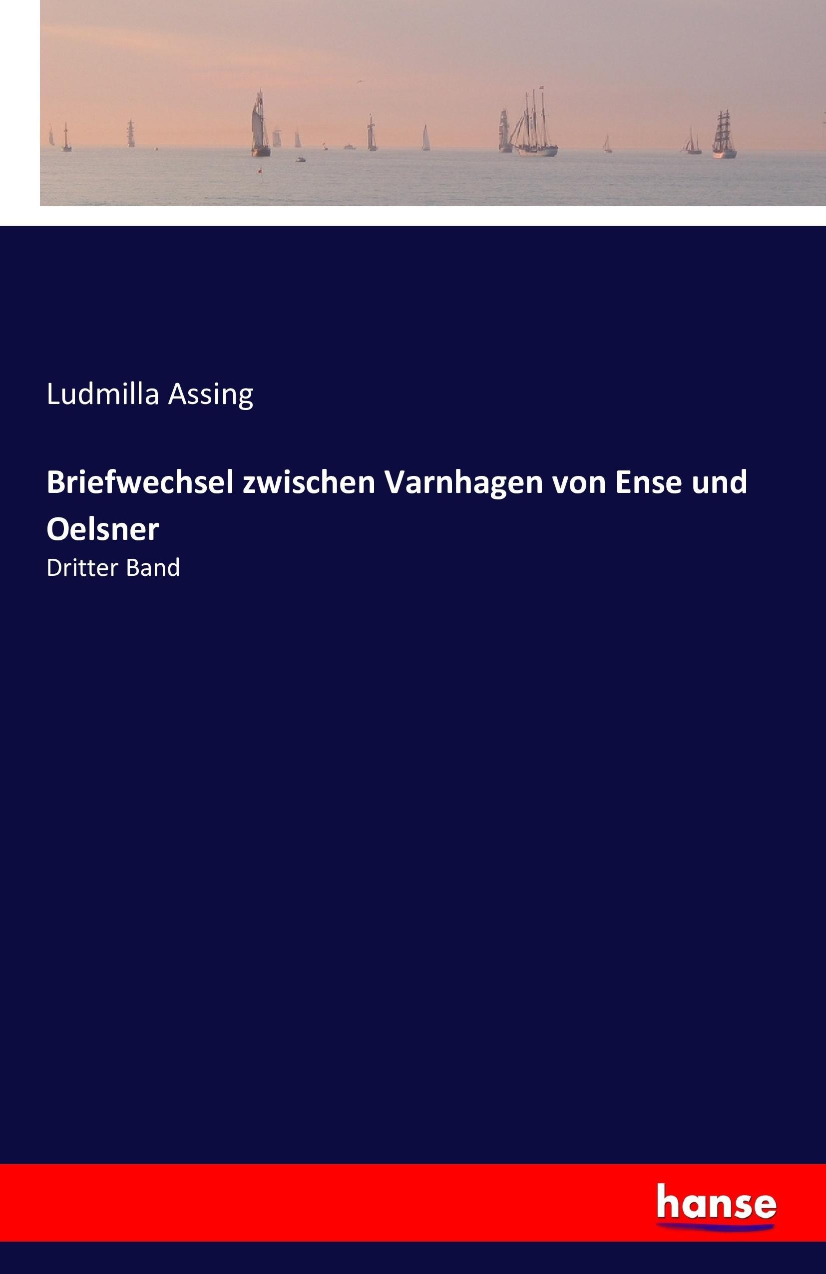 Briefwechsel zwischen Varnhagen von Ense und Oelsner