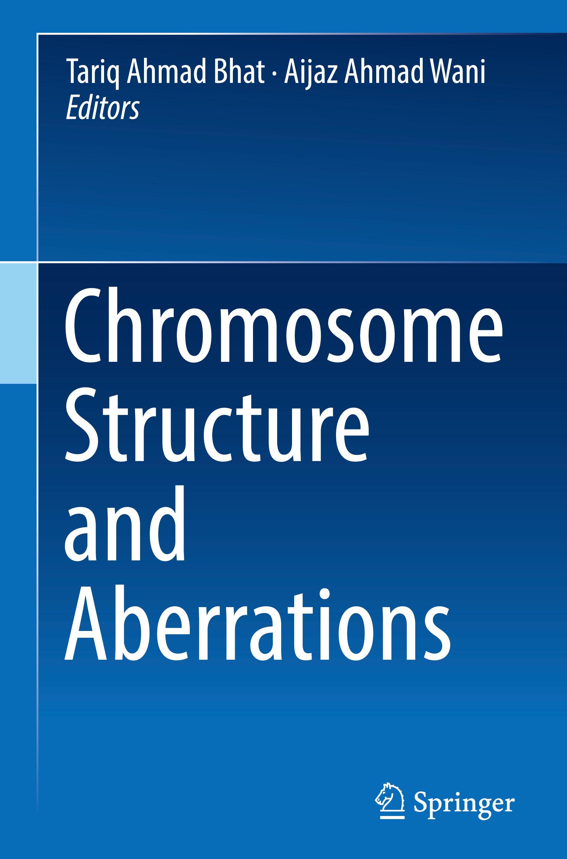 Chromosome Structure and Aberrations