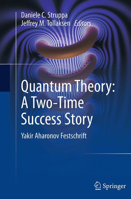 Quantum Theory: A Two-Time Success Story