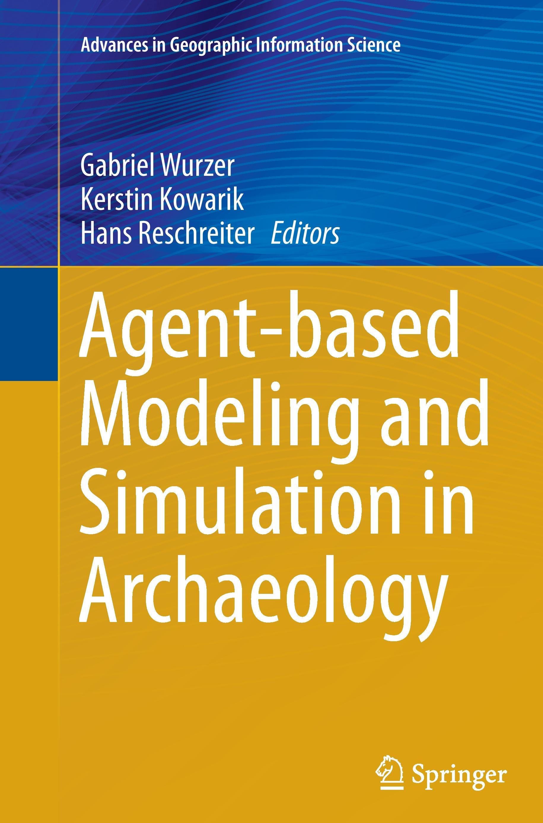 Agent-based Modeling and Simulation in Archaeology