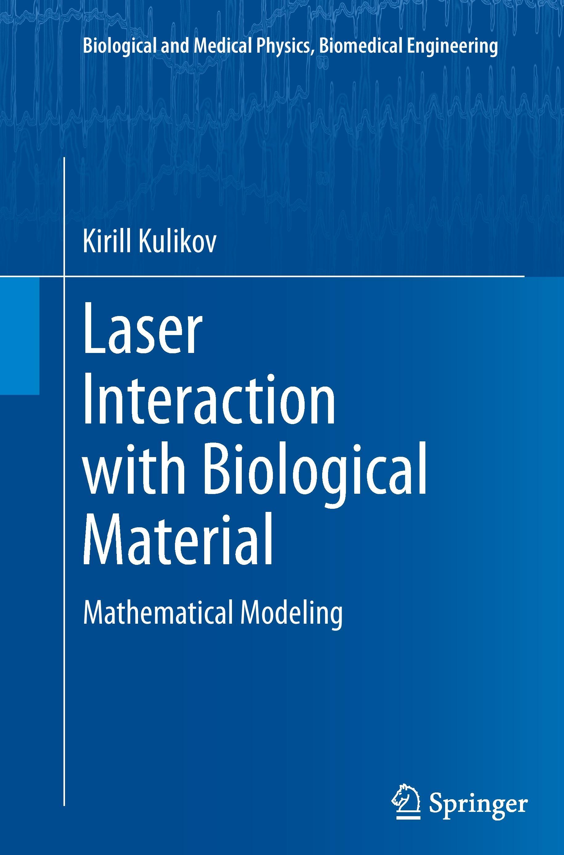 Laser Interaction with Biological Material