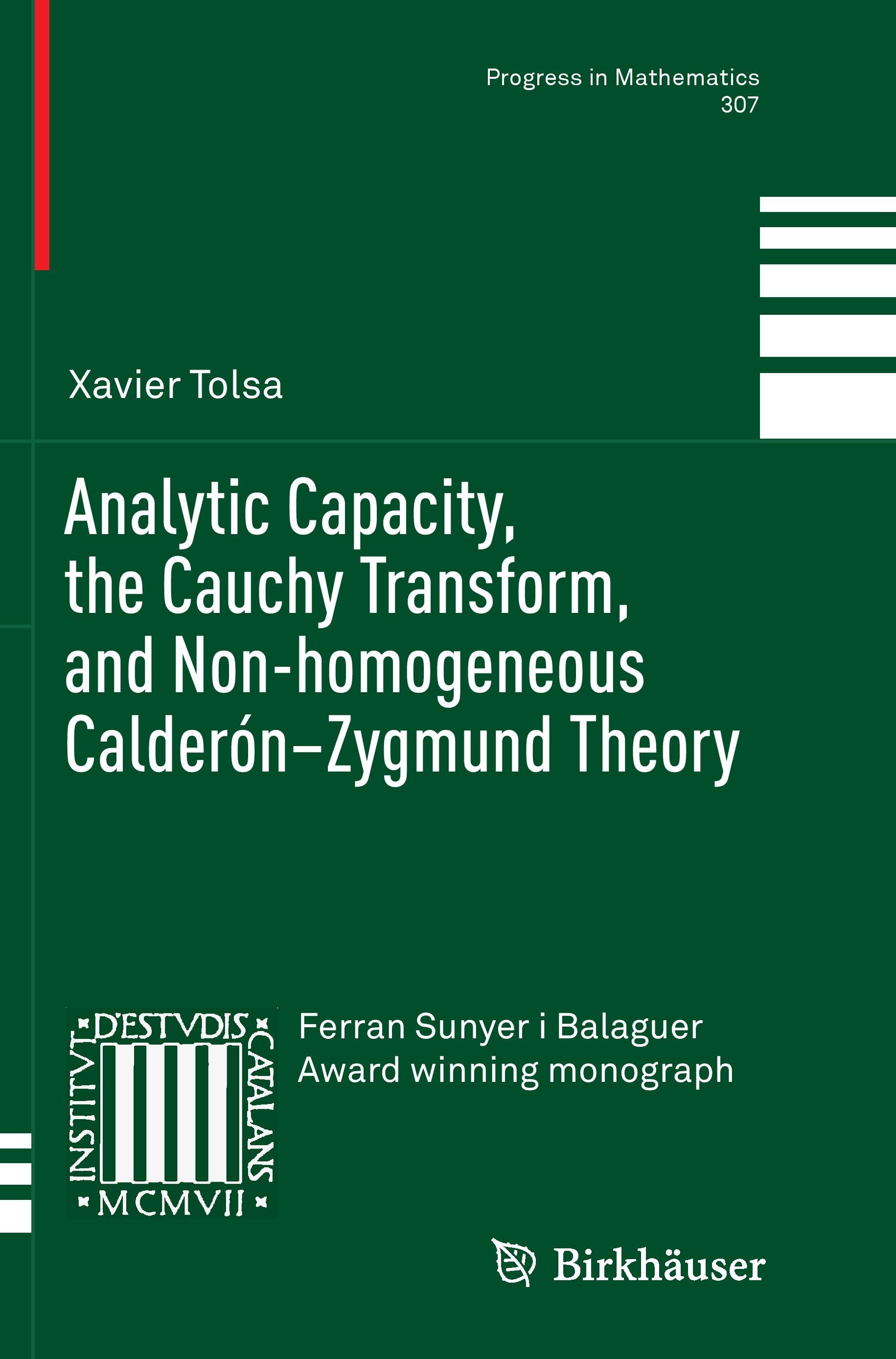 Analytic Capacity, the Cauchy Transform, and Non-homogeneous Calderón¿Zygmund Theory