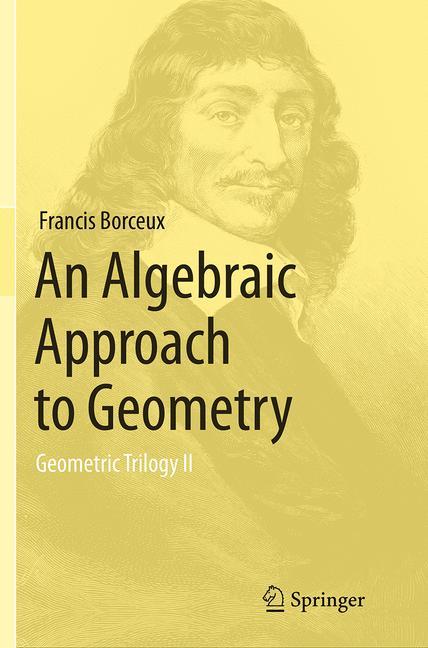 An Algebraic Approach to Geometry