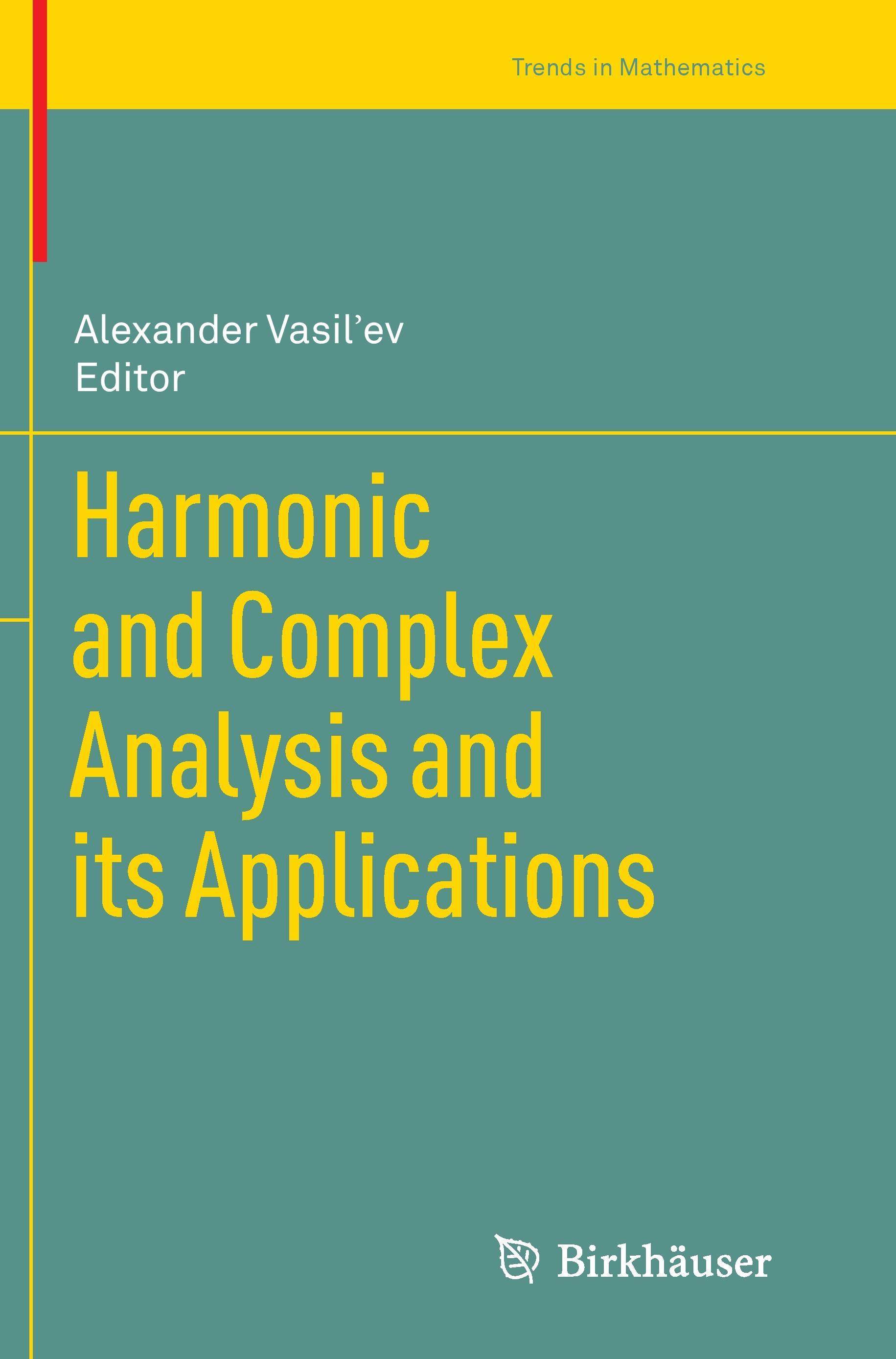 Harmonic and Complex Analysis and its Applications