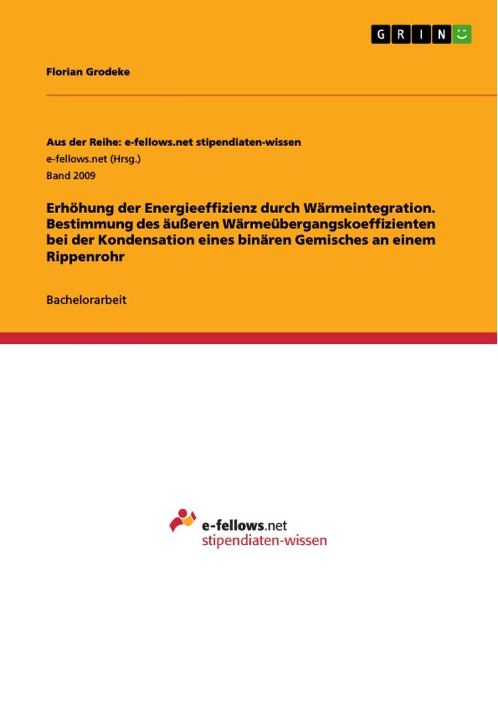 Erhöhung der Energieeffizienz durch Wärmeintegration. Bestimmung des äußeren Wärmeübergangskoeffizienten bei der Kondensation eines binären Gemisches an einem Rippenrohr