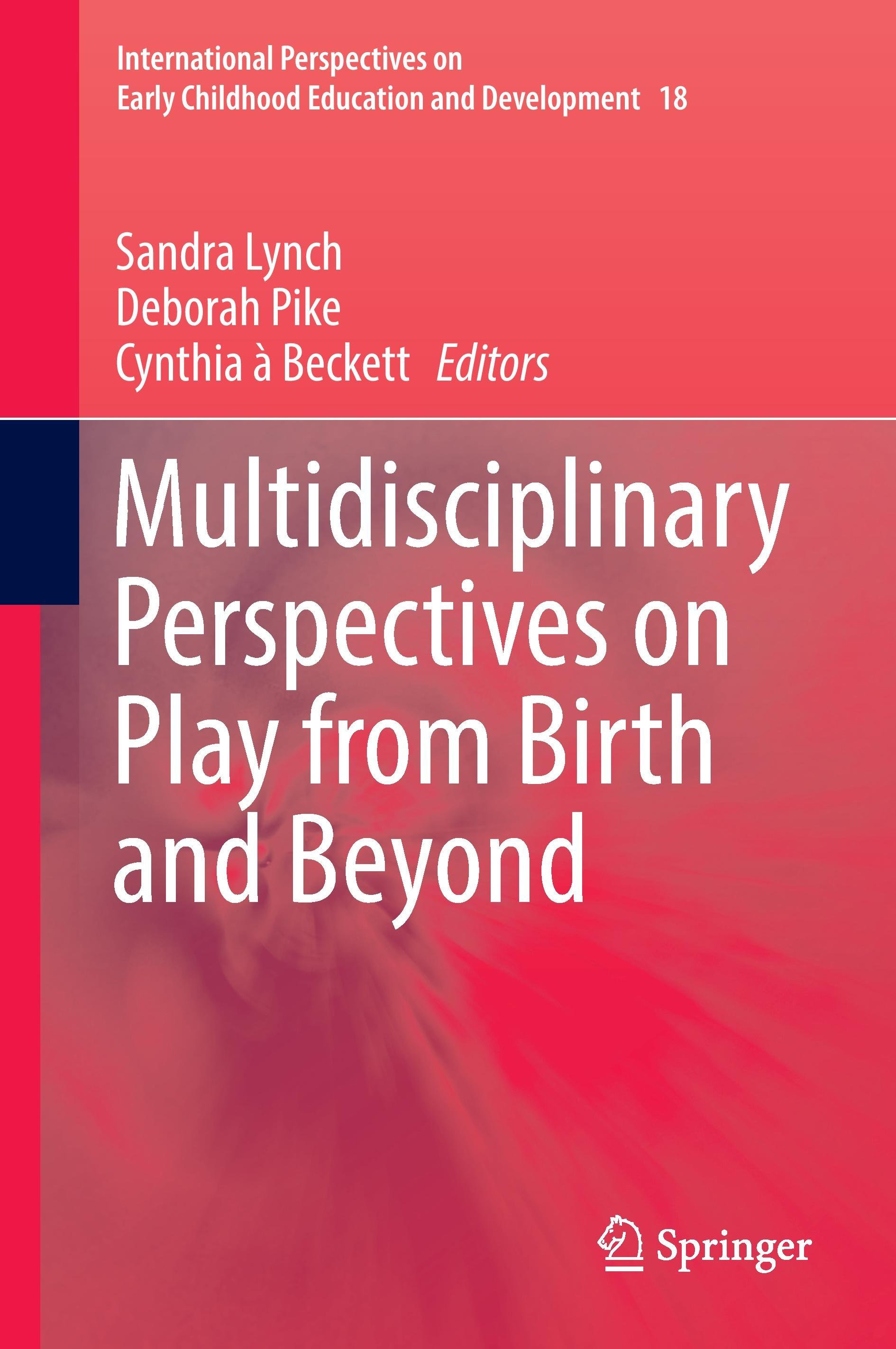 Multidisciplinary Perspectives on Play from Birth and Beyond