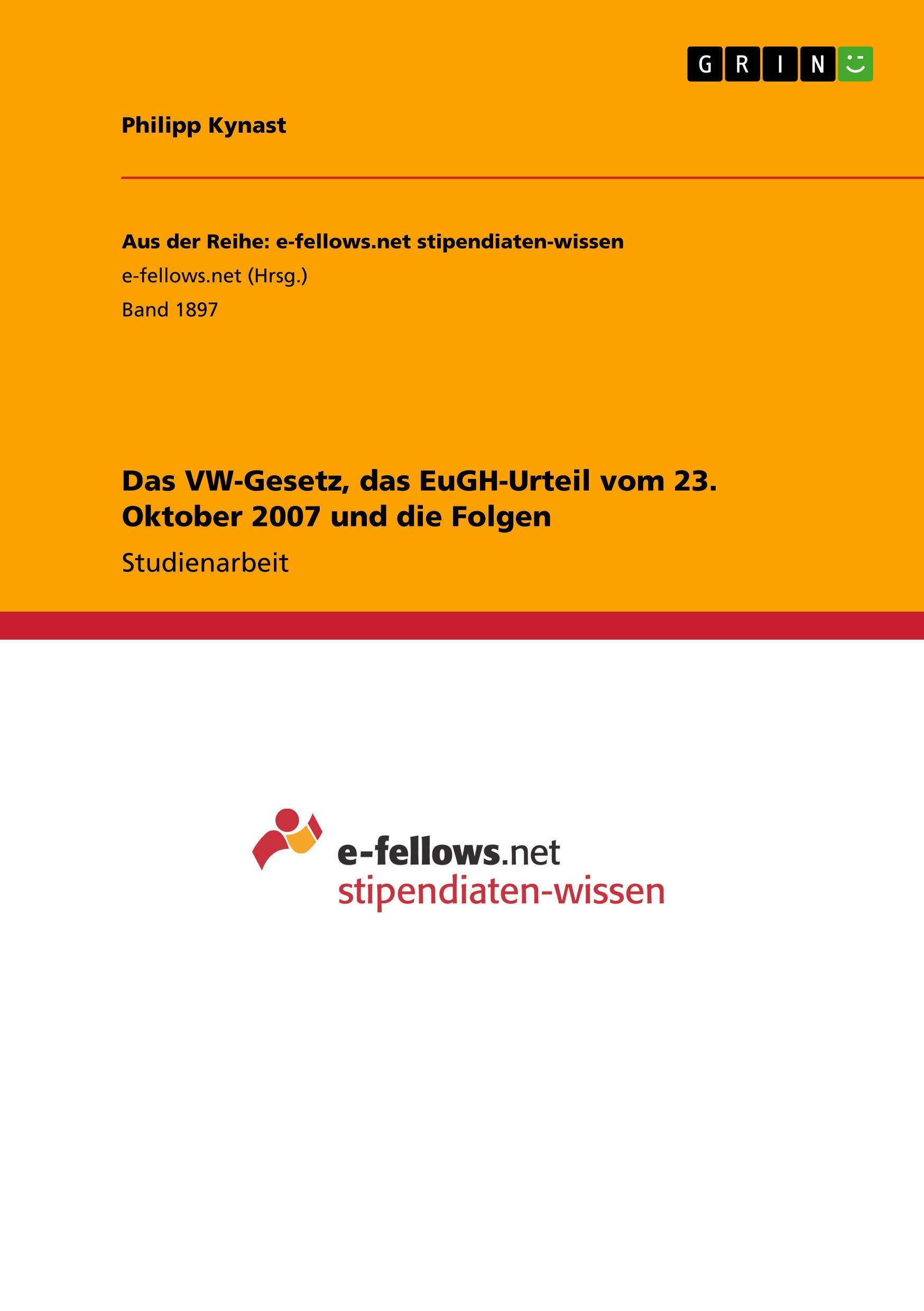 Das VW-Gesetz, das EuGH-Urteil vom 23. Oktober 2007 und die Folgen