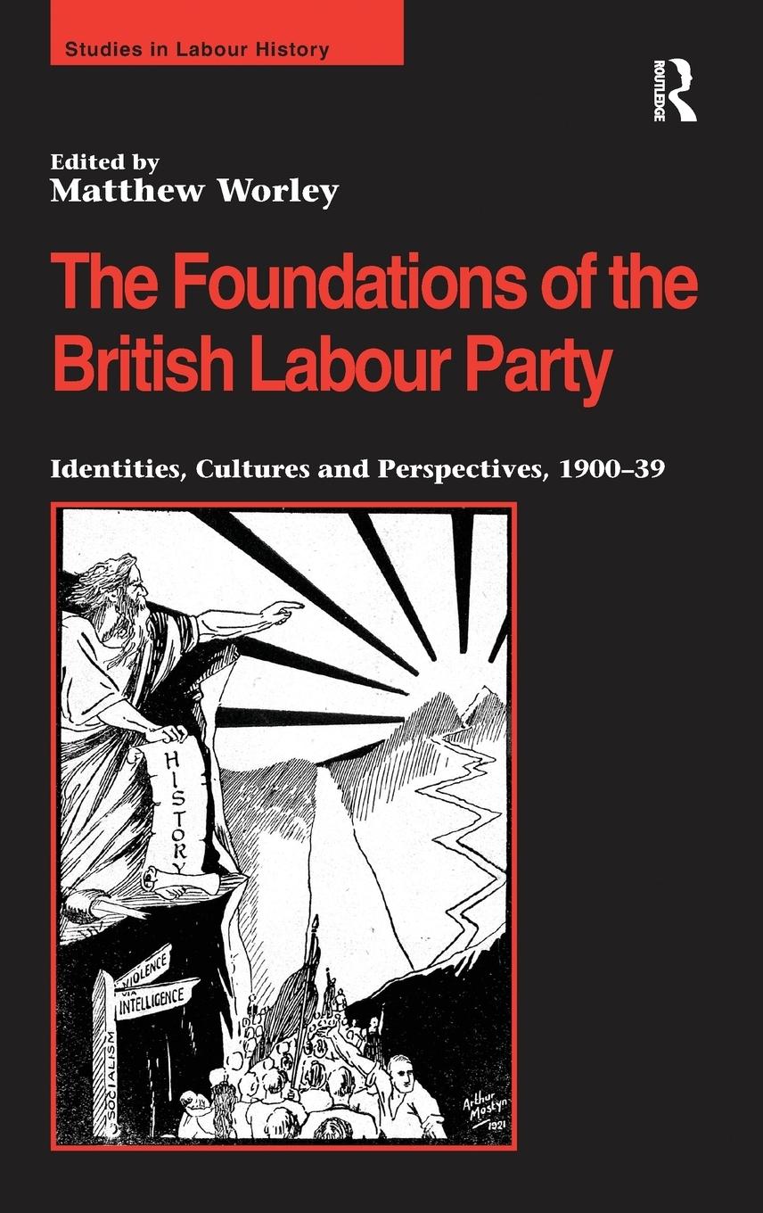 The Foundations of the British Labour Party