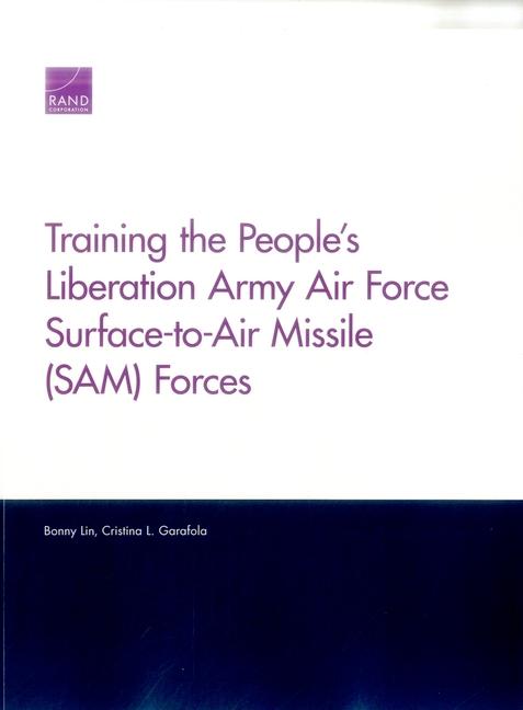 Training the People's Liberation Army Air Force Surface-to-Air Missile (SAM) Forces