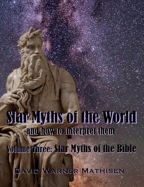 Star Myths of the World, Volume Three: Star Myths of the Bible